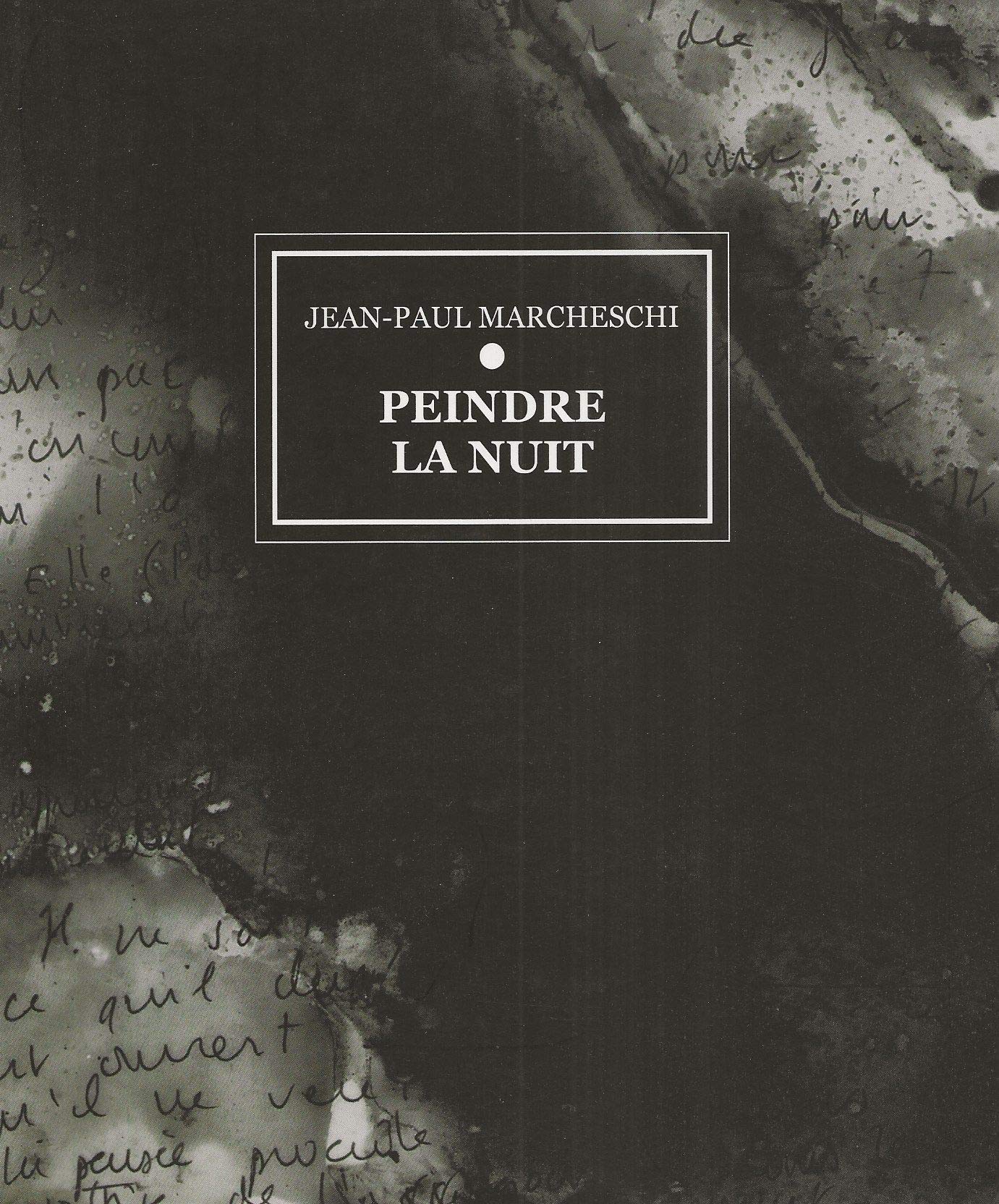 Jean-Paul Marcheschi, peindre la nuit Film, Art & Culture
