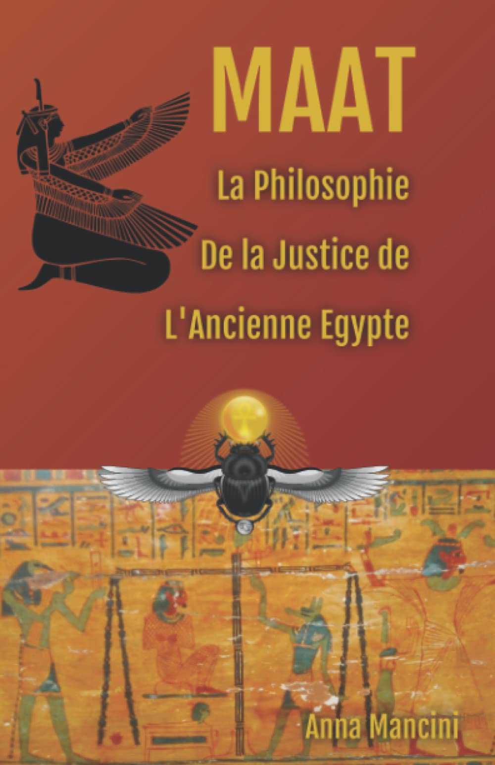 Maat, La Philosophie de la Justice de L'Ancienne Egypte book