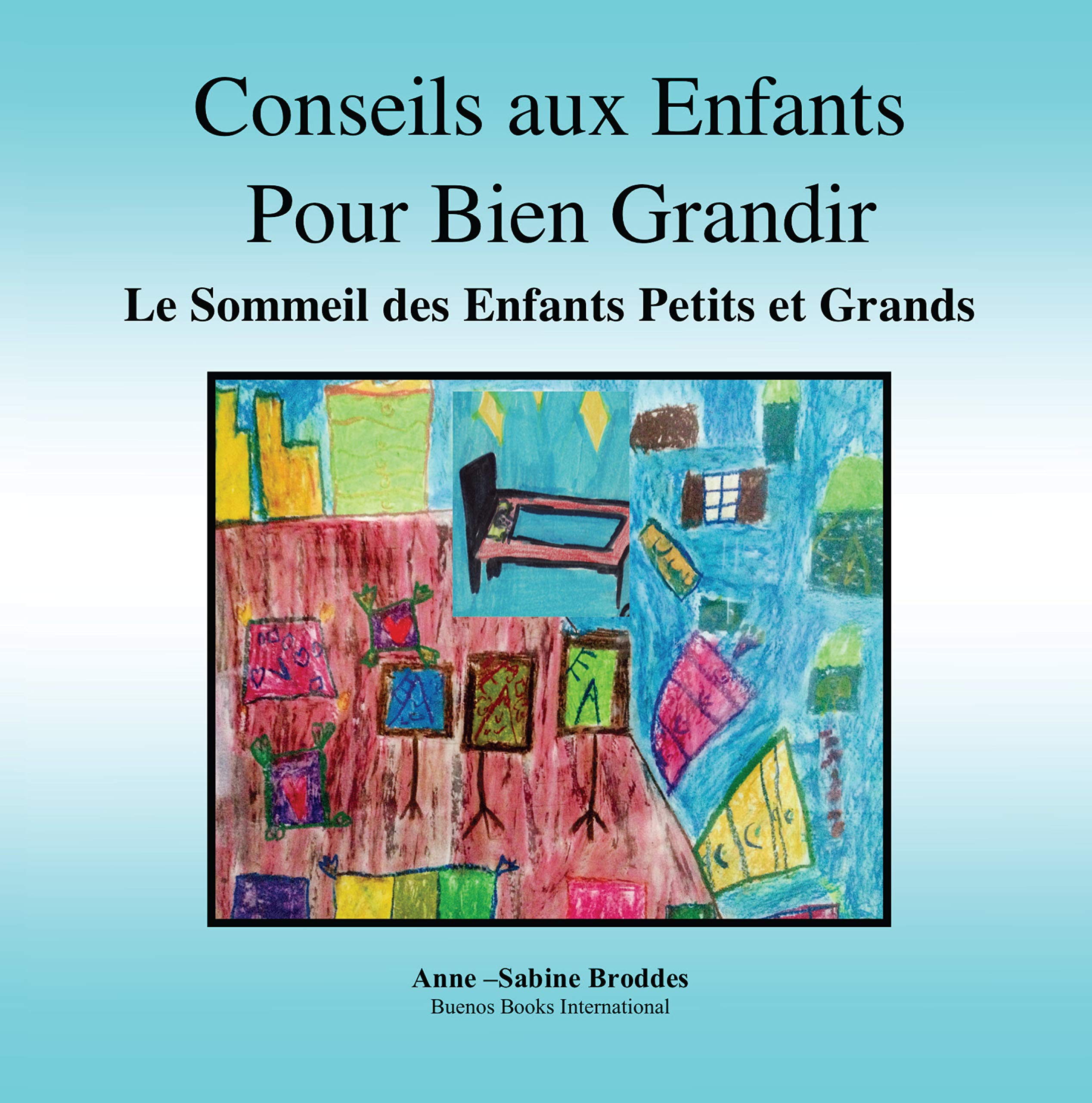 Conseils aux Enfants Pour Bien Grandir, Le Sommeil des Enfants Petits et Grands book