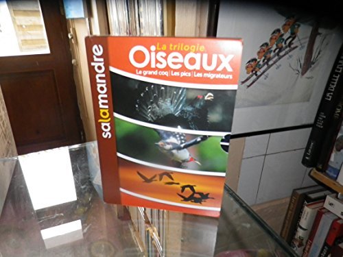 La trilogie oiseaux : le grand coq, les pics, les migrateurs book