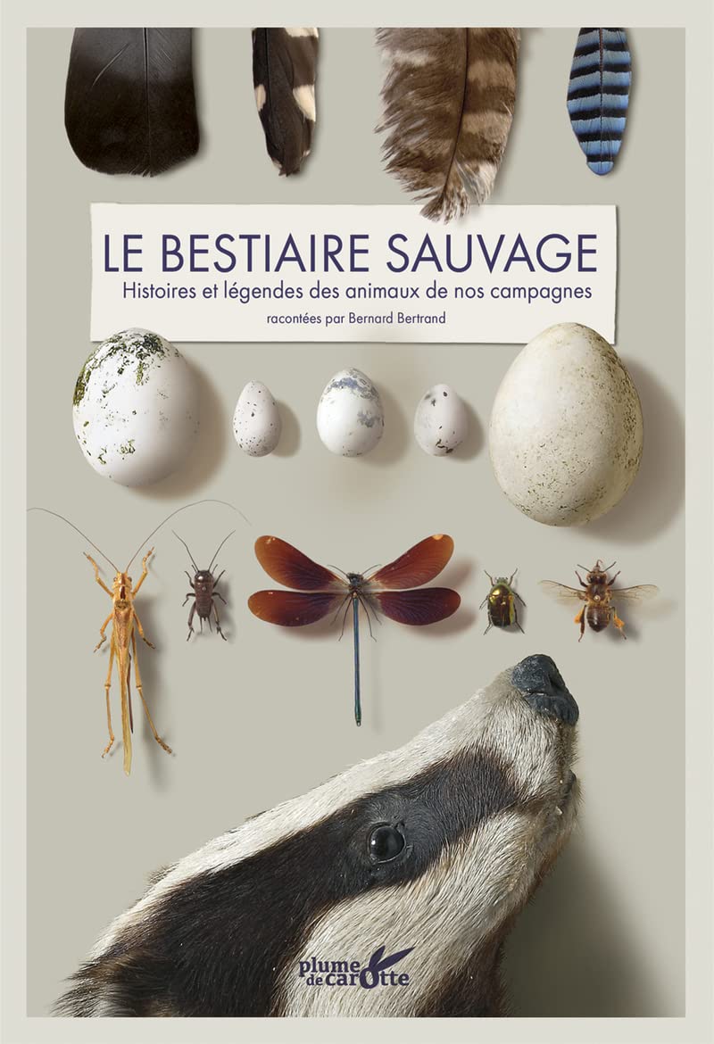 Le bestiaire sauvage: Histoires et légendes des animaux de nos campagnes Books