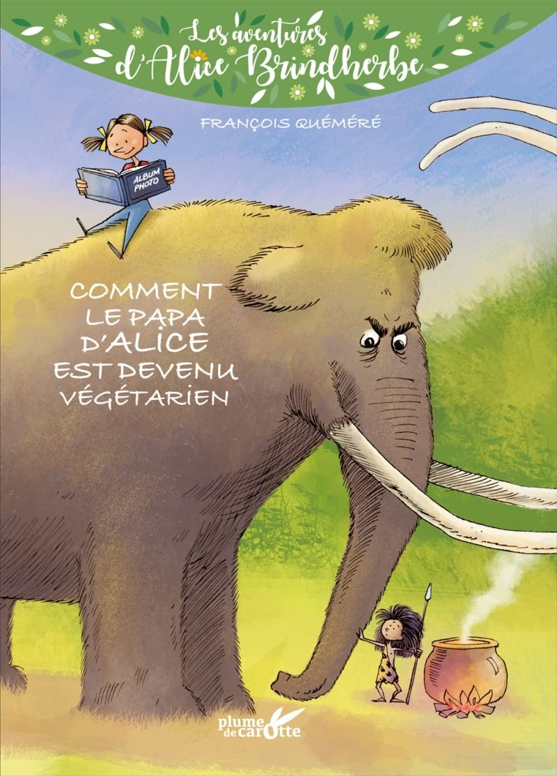 Comment le papa d'Alice est devenu végétarien book