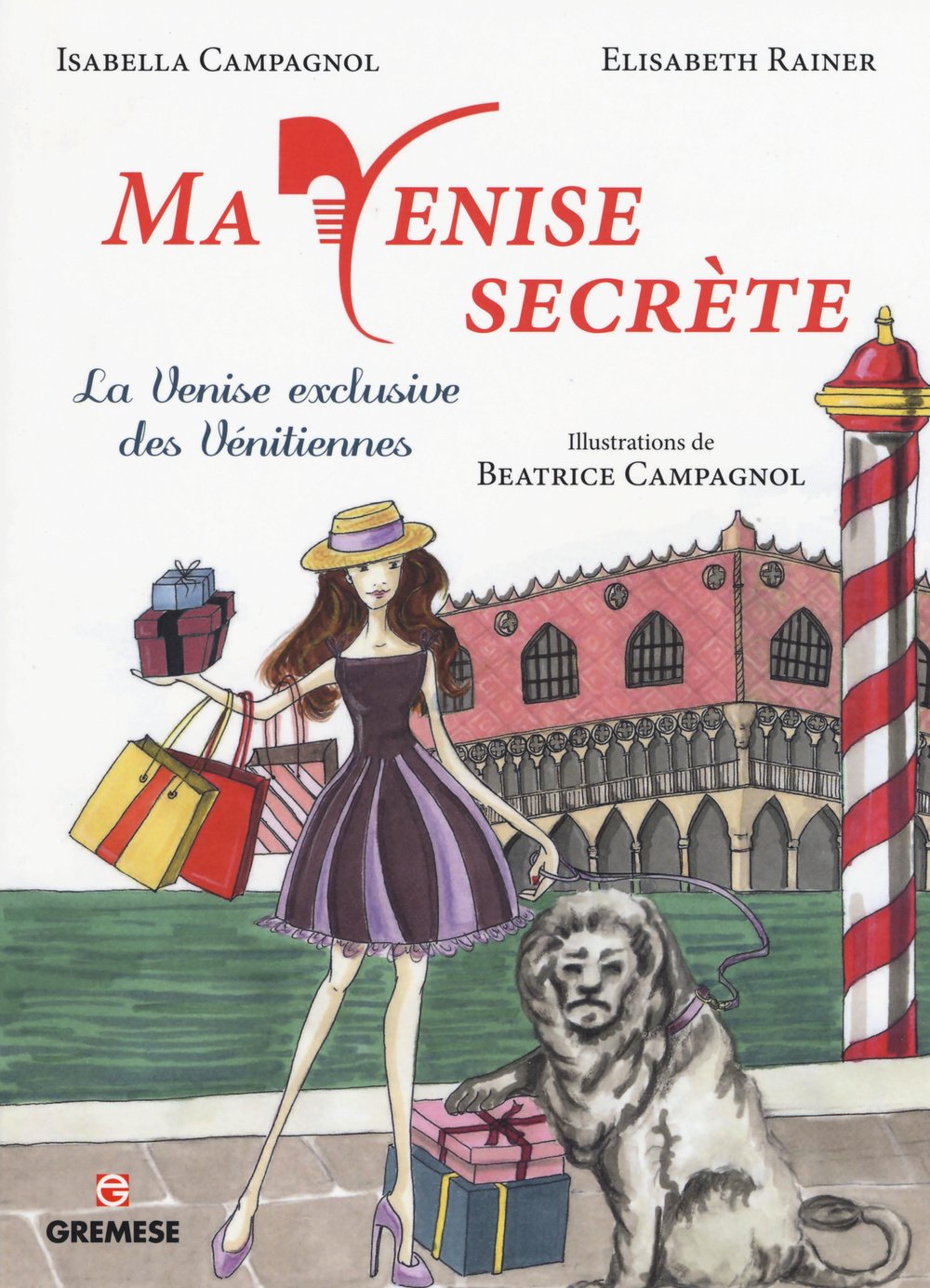 Ma Venise secrète: La Venise exclusive des vénitiennes. book