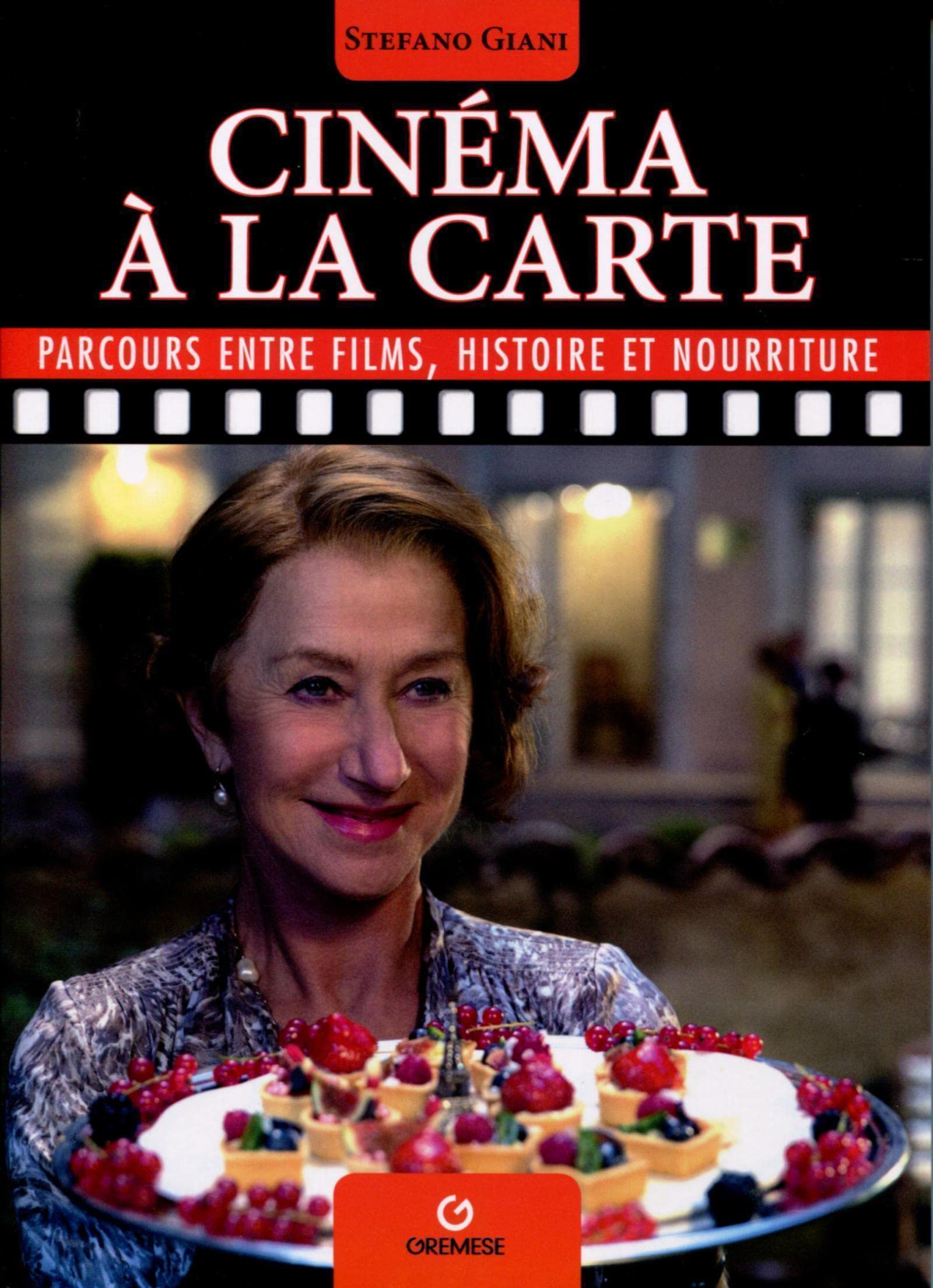 Le cinéma à la carte: Parcours entre films, histoire et nourriture. book