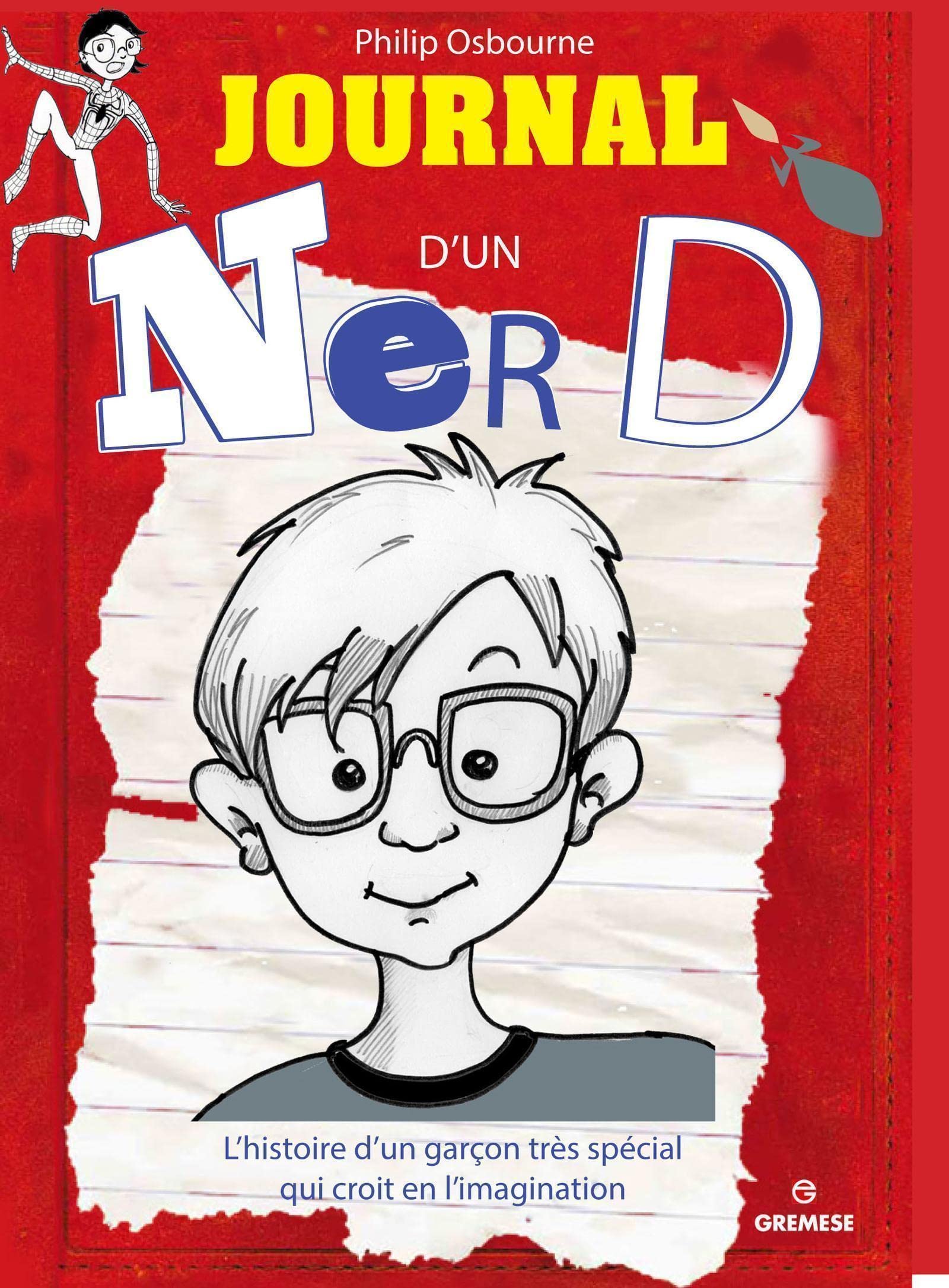 Journal d'un Nerd: L'histoire d'un garçon très spécial et un peu trop imaginatif. book
