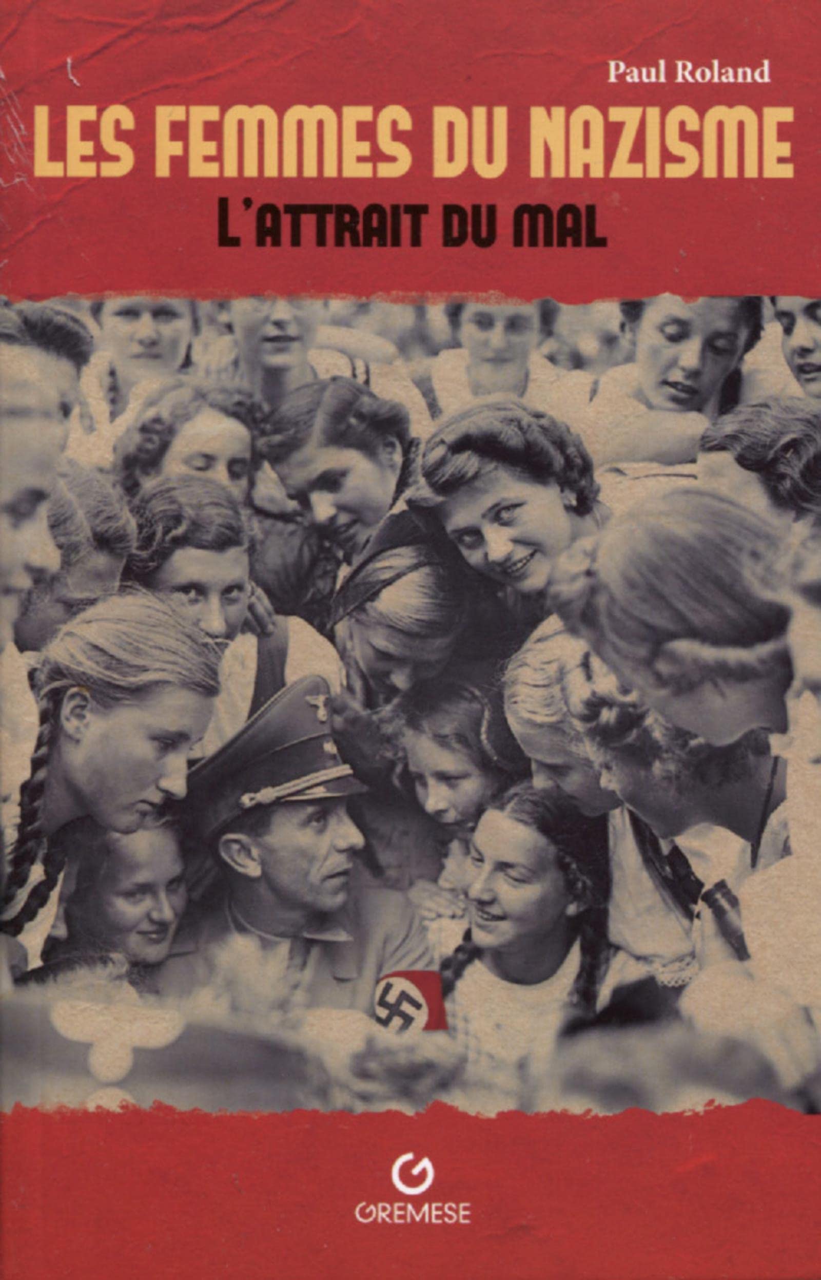 Les femmes du nazisme: L'attrait du mal book