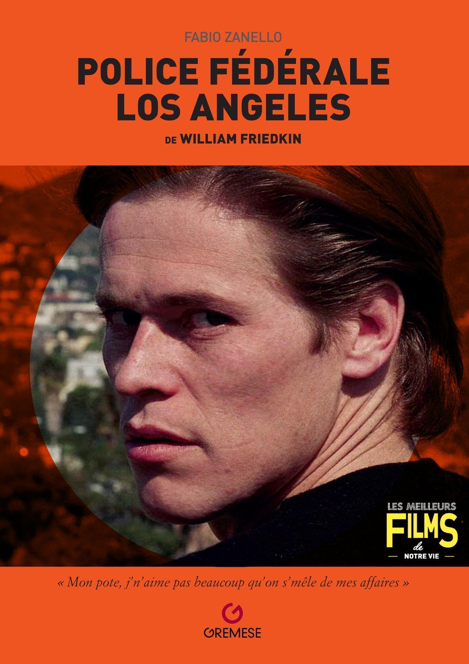 Police Fédérale Los Angeles: de William Friedkin book