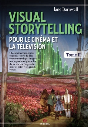 Visual storytelling pour le cinéma et la télévision : choisir et harmoniser les éléments visuels du film comme un récit par images : une approche originale des thèmes de la scénographie pour les petits et les grands écrans. Vol. 2 Film, Art & Culture
