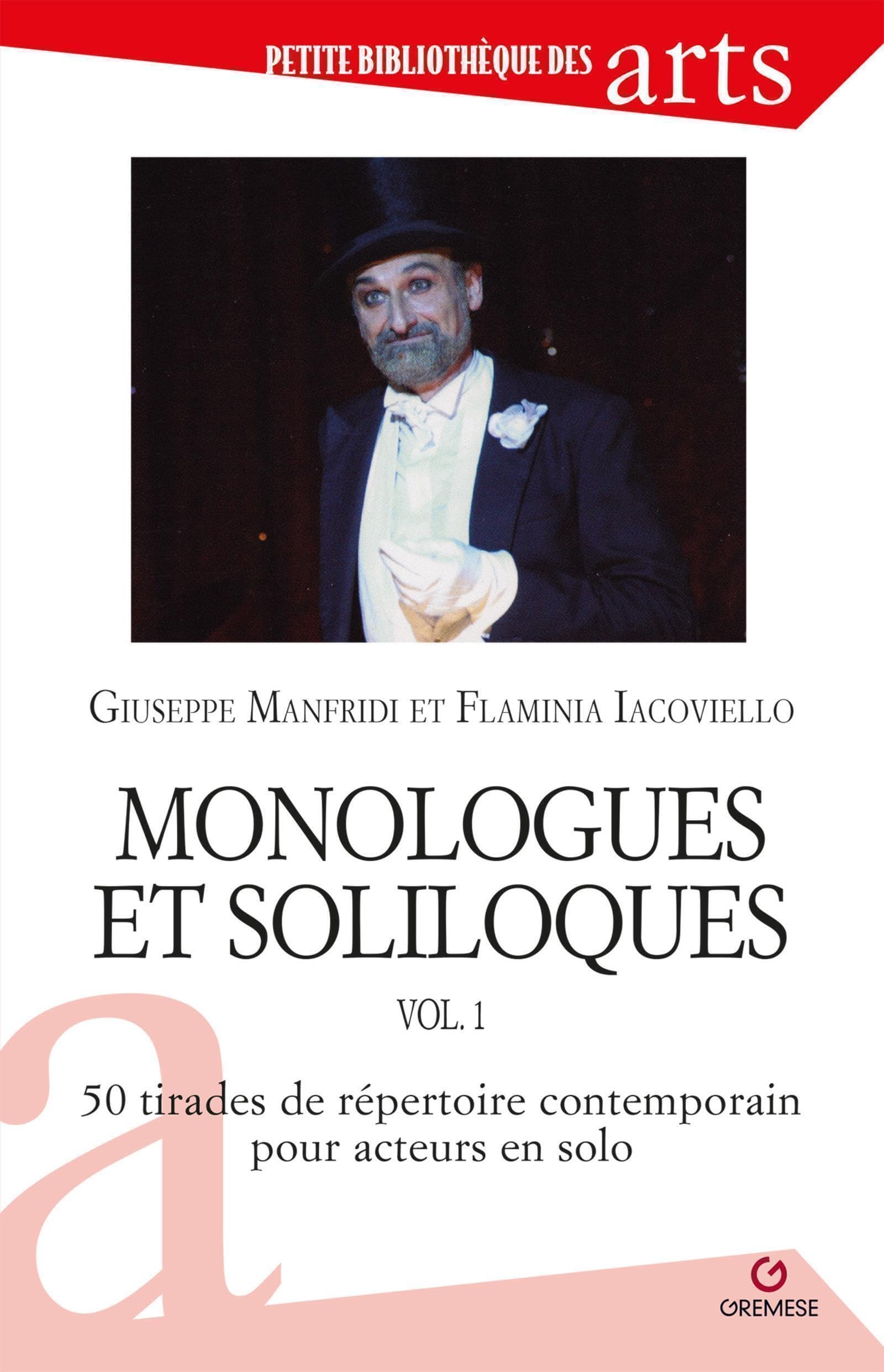 Monologues et soliloques vol. 1: 50 tirades du répertoire contemporain pour acteurs en solo book
