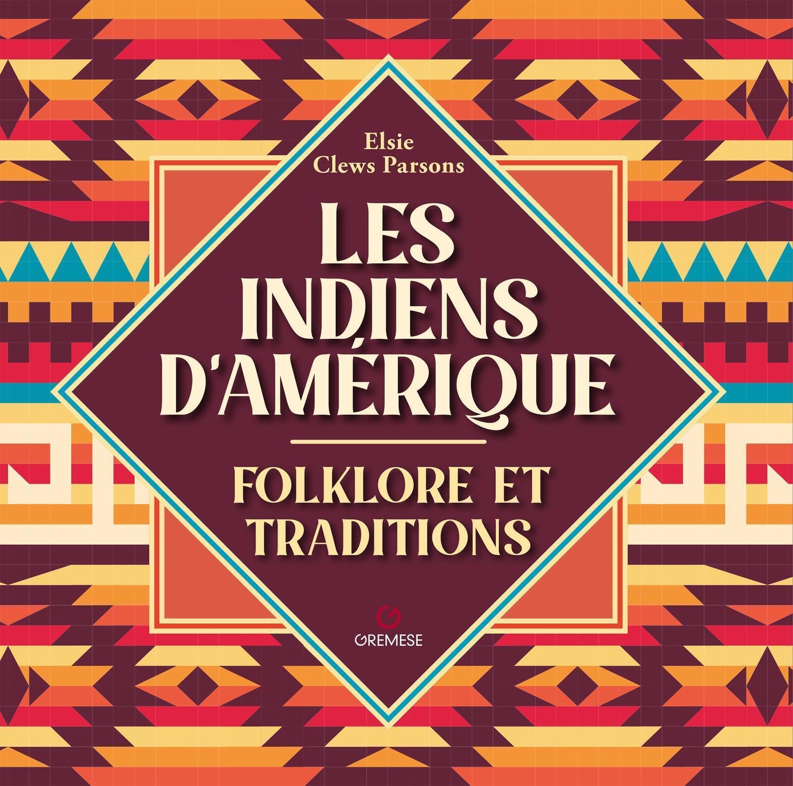 Les indiens d'Amerique. Folkore et traditions: Folklore et traditions Books