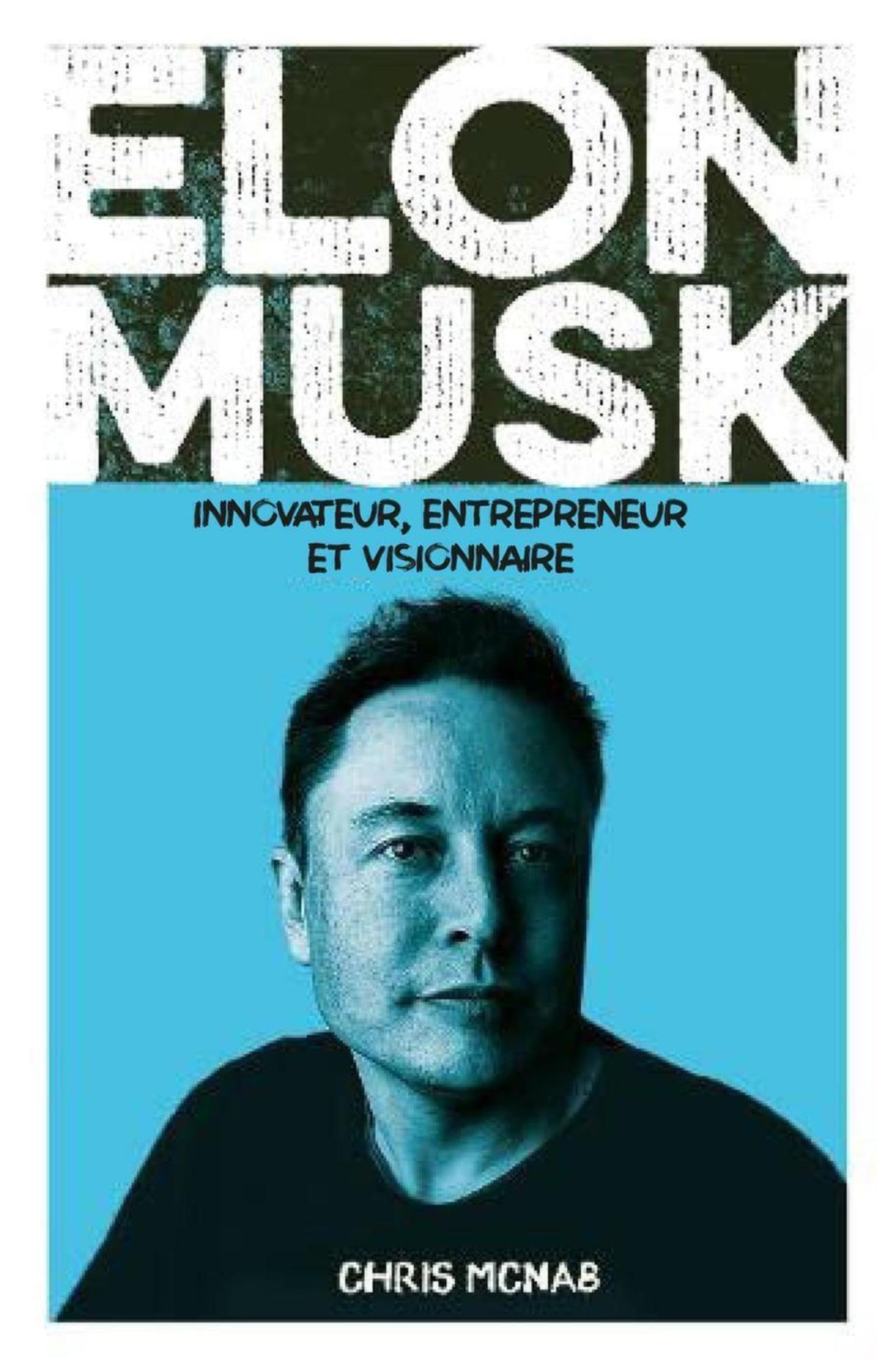 Elon Musk: Innovateur, entrepreneur et visionnaire book