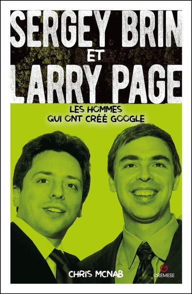Sergey Brin et Larry Page : les hommes qui ont créé Google book