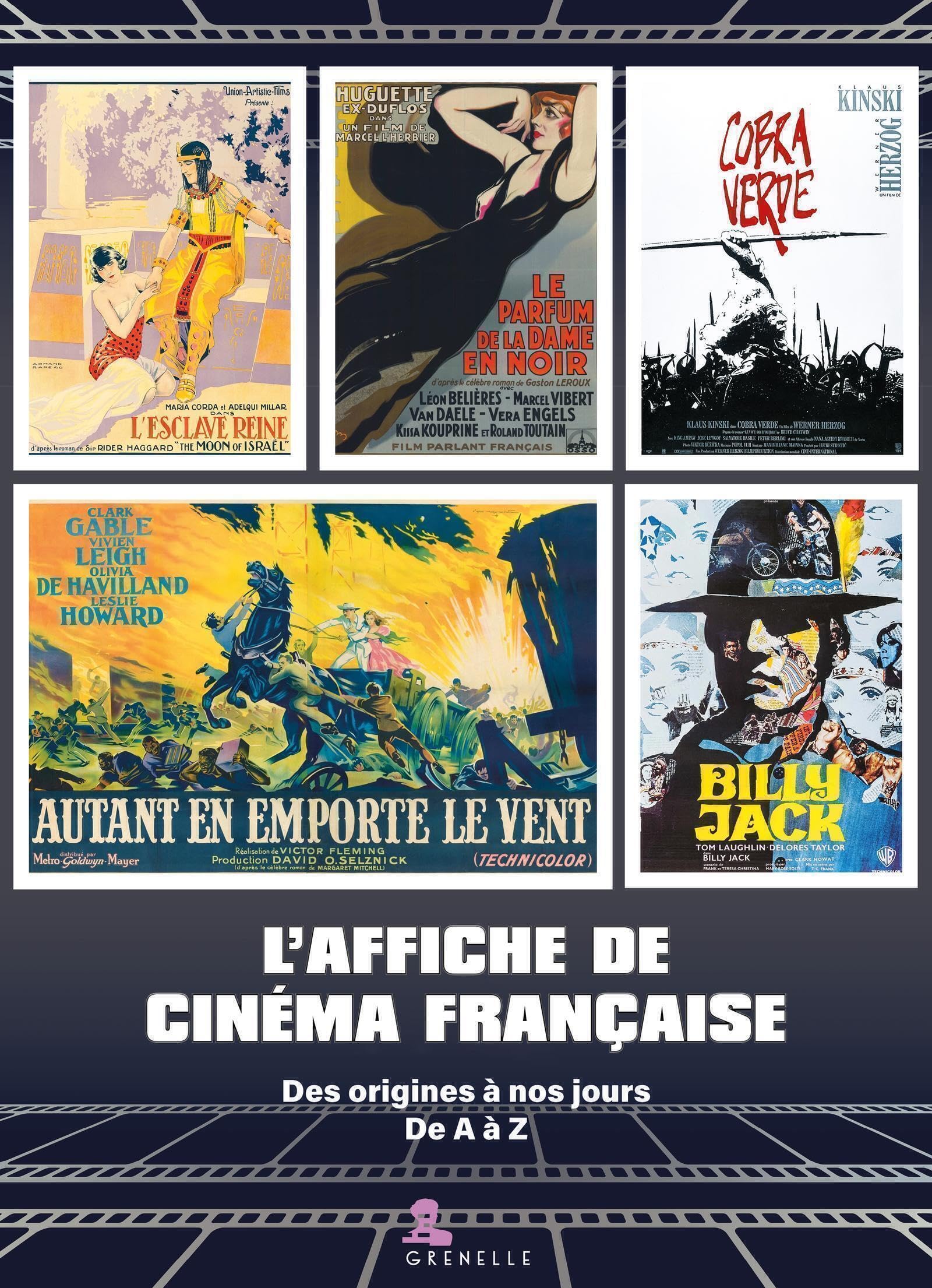 L'affiche de cinéma française: Des origines à nos jours, de A à Z book