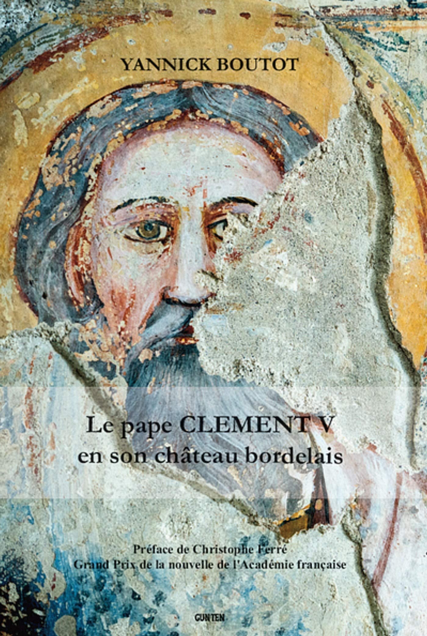 Le pape Clément V en son château bordelais book