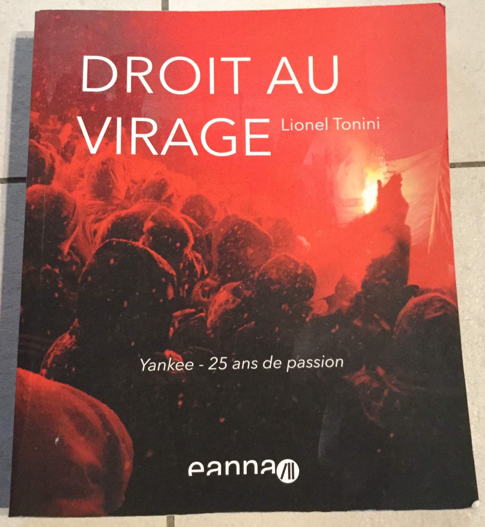 Droit au virage yankee 25 ans de passion book