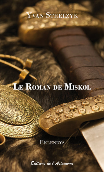 Le roman de Miskol : épopée médiévale traduite de l'eklandais book