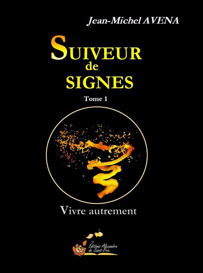 Suiveur de signes: Tome 1, Vivre autrement book