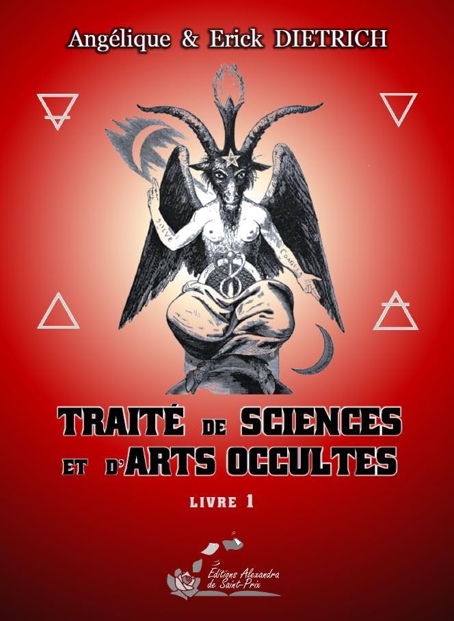 Traité de sciences et d'arts occultes T1: Tome 1 Religion & Esotericism