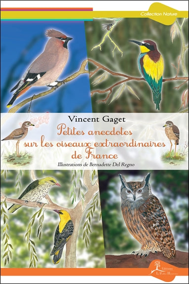 Petites anecdotes sur les oiseaux extraordinaires de France book