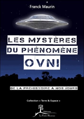 Les mystères du phénomène OVNI - De la préhistoire à nos jours book