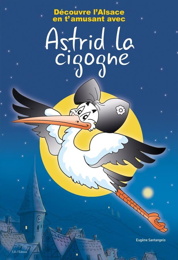 Découvre l'alsace en t'amusant avec Astrid la cigogne book