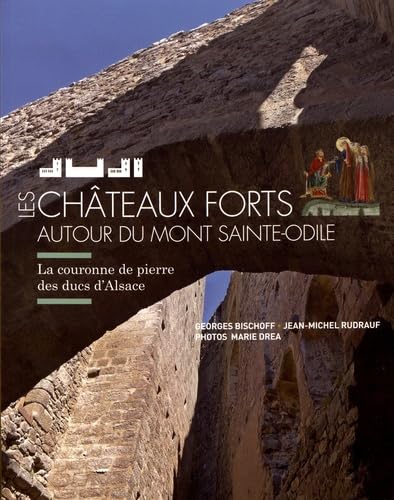 Les châteaux forts autour du Mont Sainte-Odile: La couronne de pierre des ducs d'Alsace book