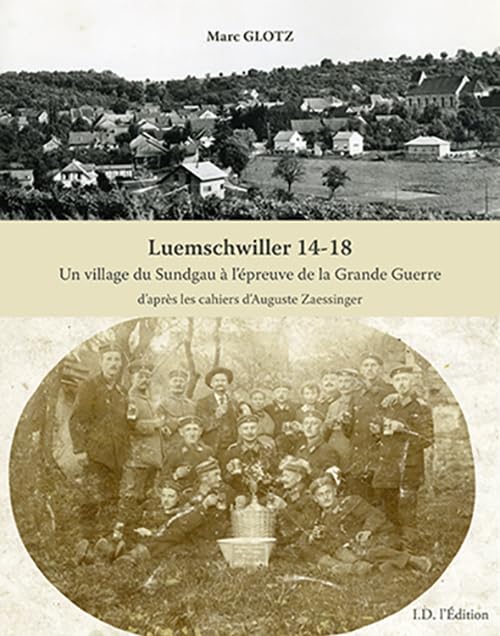 Luemschwiller 14-18, un village du Sundgau à l'épreuve de la Grande Guerre Politics & History