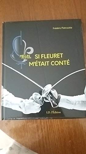 Melun Val de Seine - Si fleuret m'était conté cd