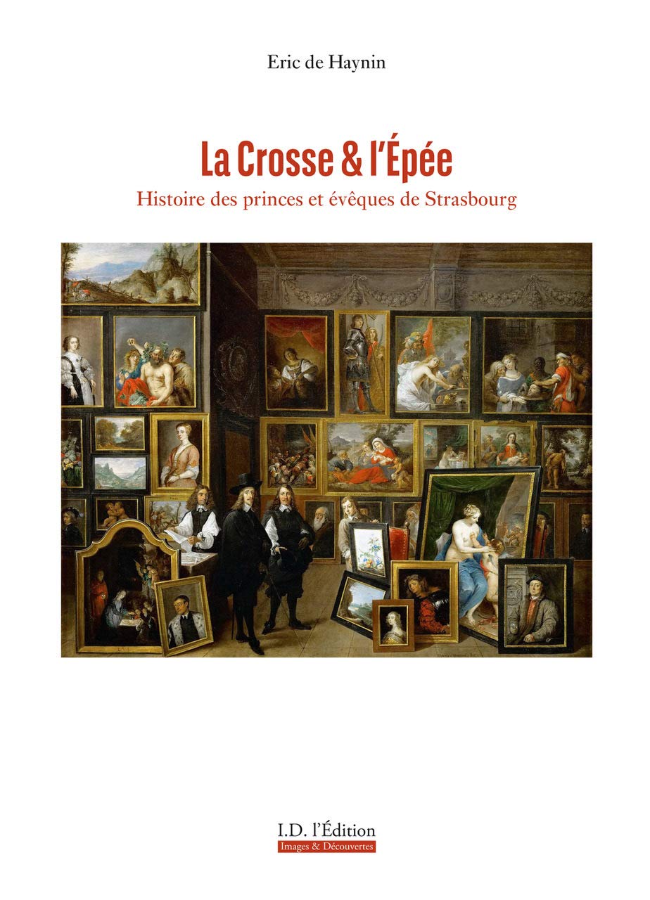 La Crosse et l'Epée: Histoire des princes et évêques de Strasbourg Memories