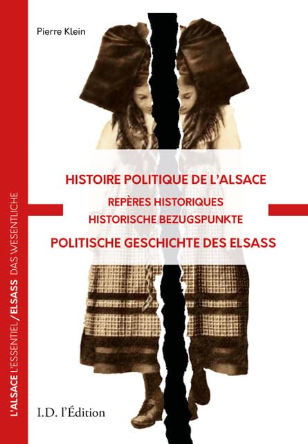 Histoire politique de l'Alsace: Repères Historiques Politics & History