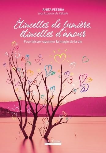 Etincelles de lumière, étincelles d'amour Religion & Esotericism