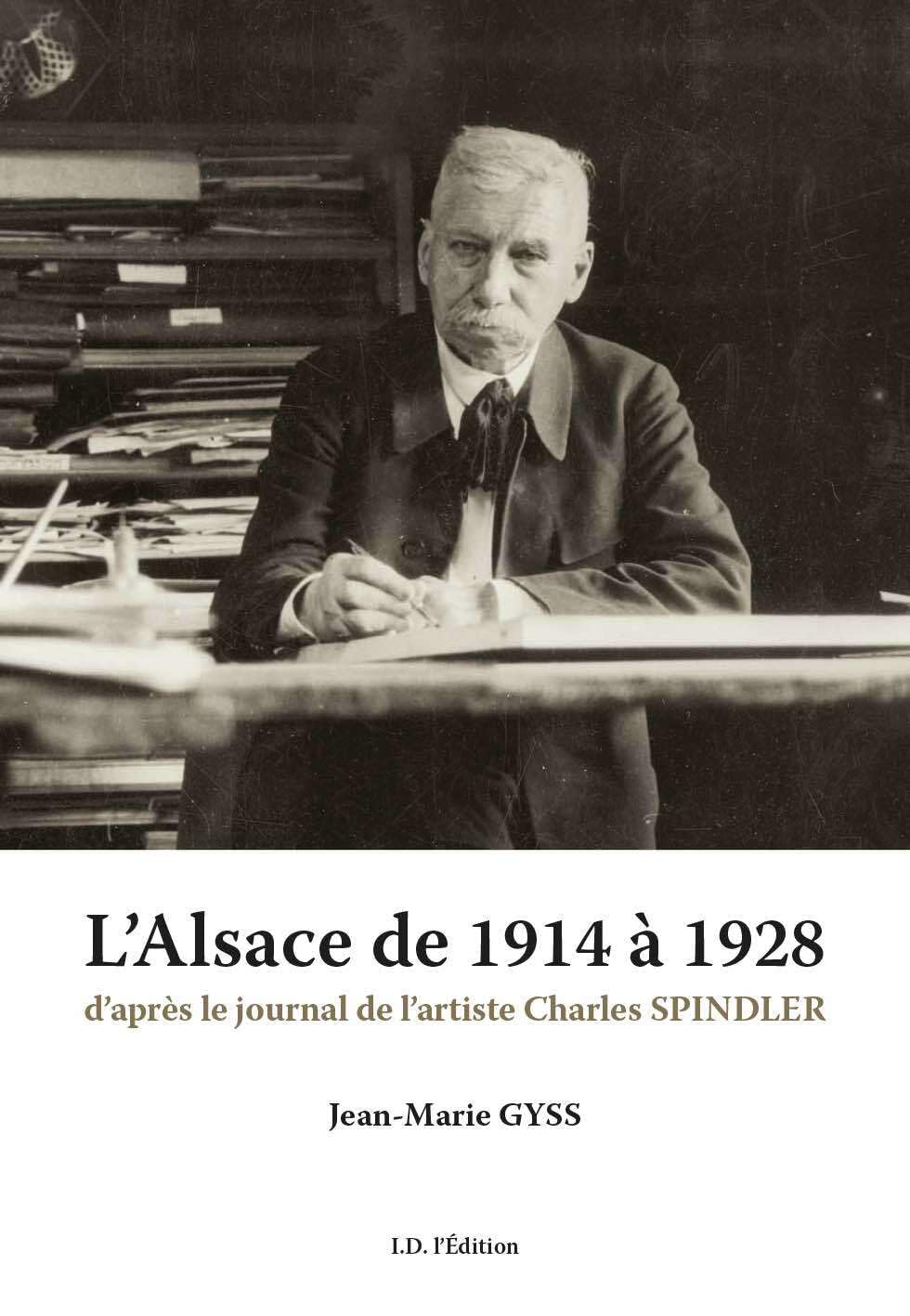 L'Alsace de 1914 à 1928: D'après le journal de Charles Spindler book
