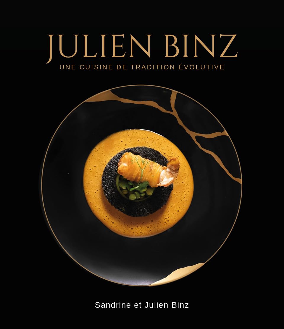 Julien Binz: Une cuisine de tradition évolutive book