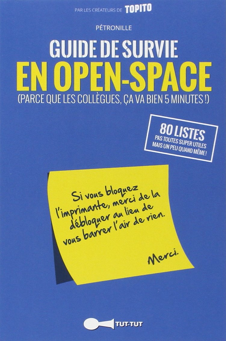 Guide de survie en open-space: Parce que les collègues ça va bien 5 minutes ! book
