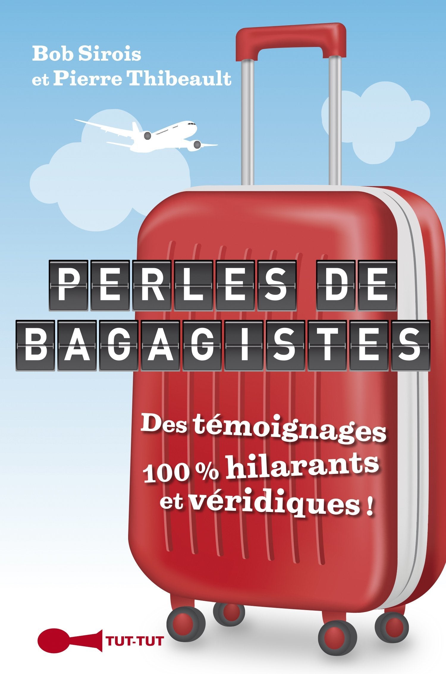 Perles de bagagistes: Des témoignages 100% hilarants et veridiques ! book
