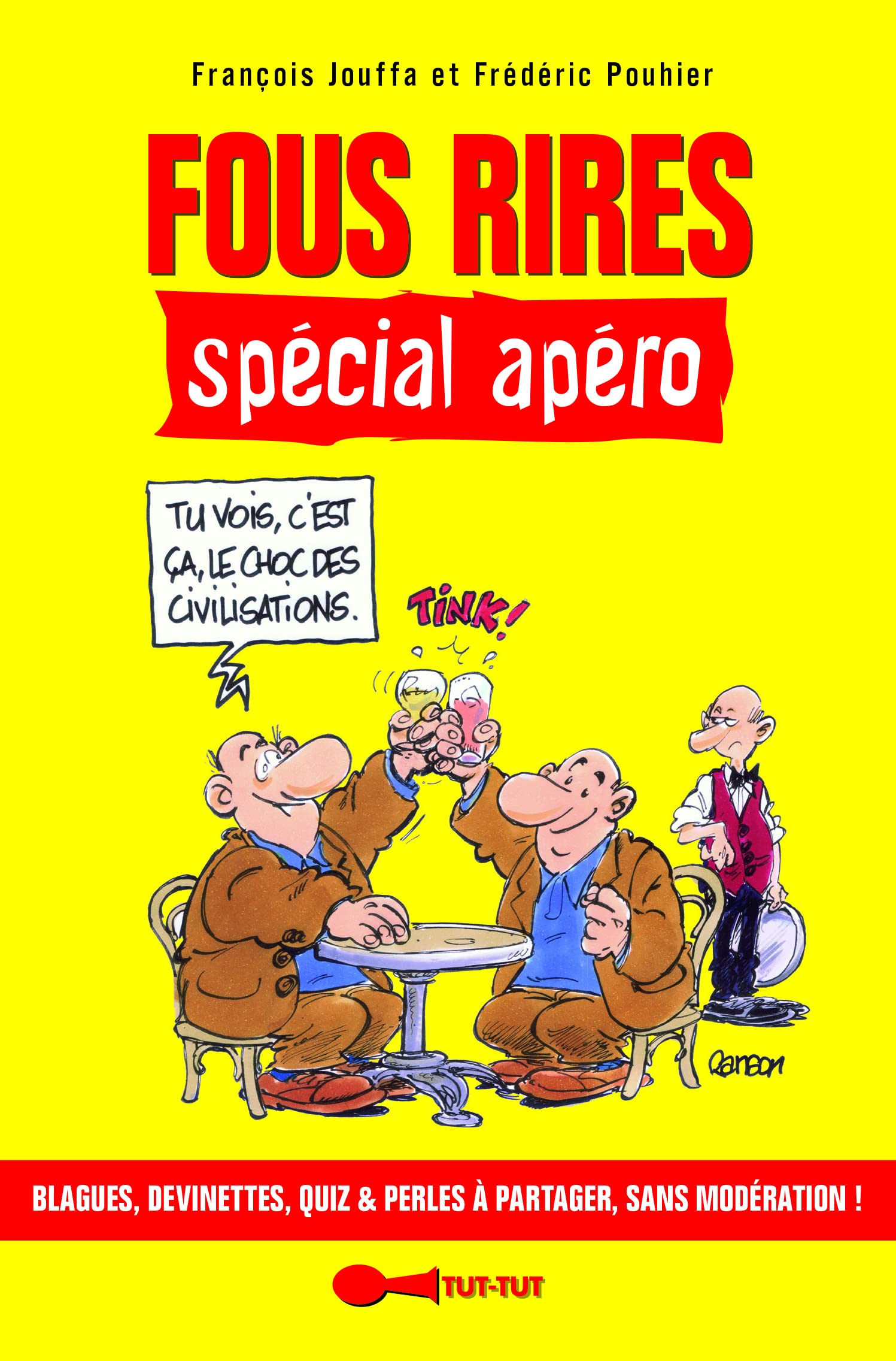 Fous rires spécial apéro: Blagues, devinettes, quiz et perles à partager, sans modération ! book