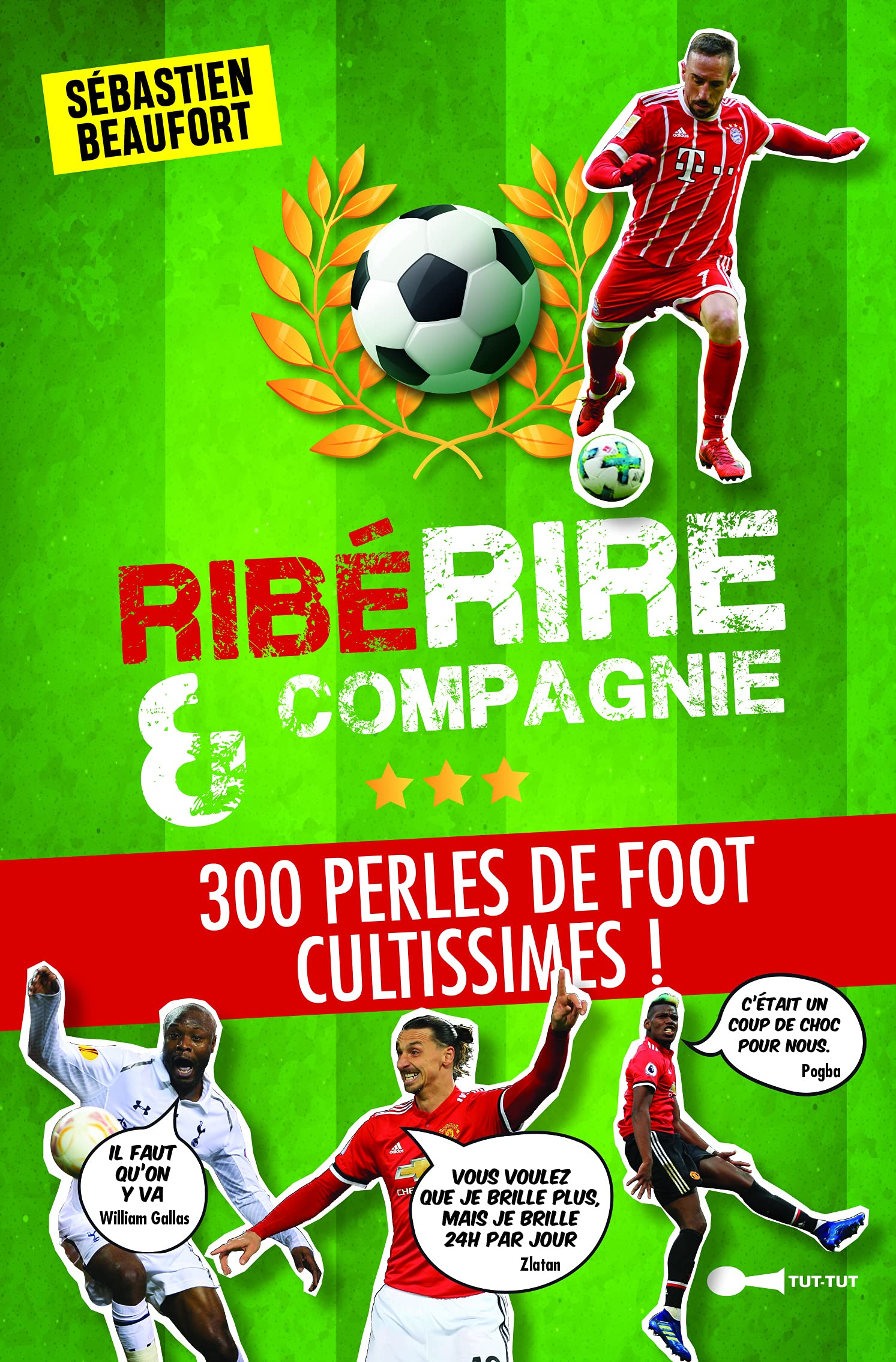 Riberire et compagnie: 300 perles de foot cultissimes ! book