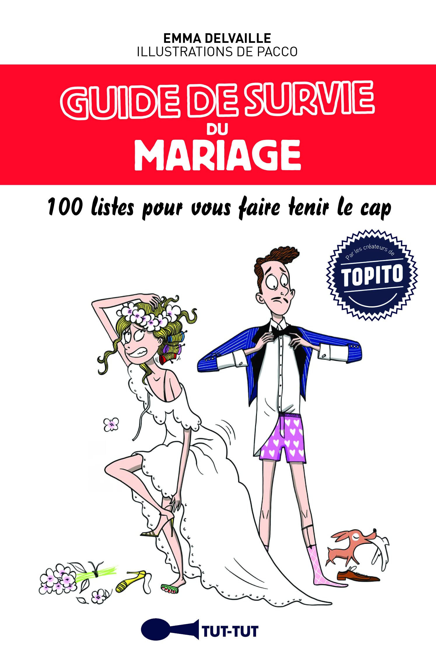 Guide de survie du mariage: 100 listes pour vous faire tenir le cap book