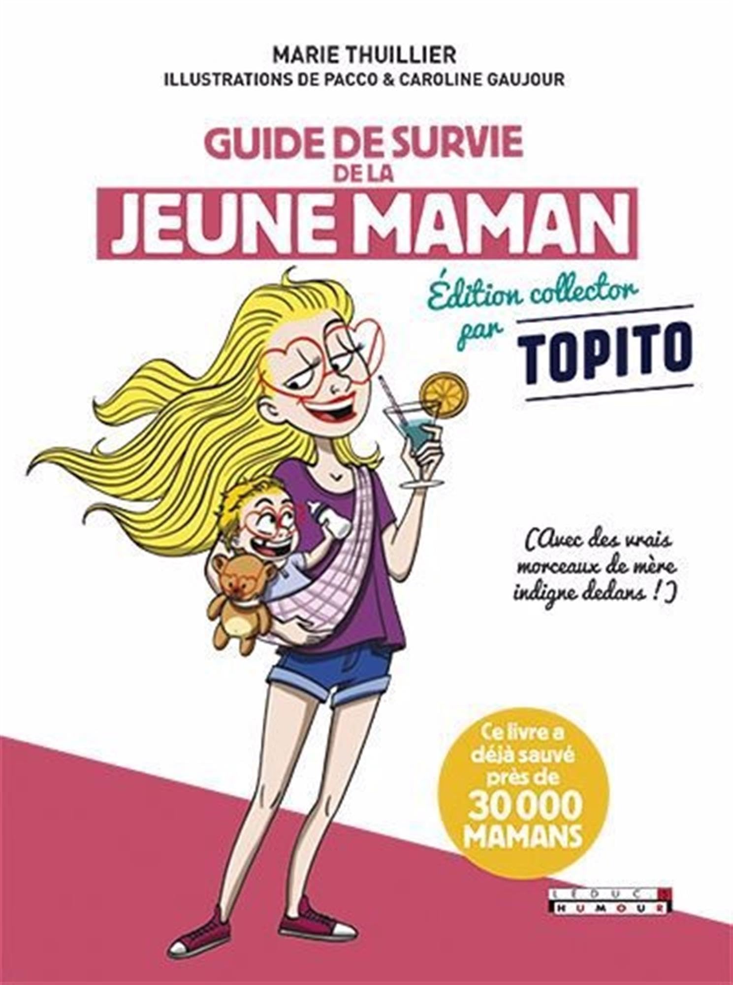 Guide de survie de la jeune maman: avec des vrais morceaux de mère indigne dedans book