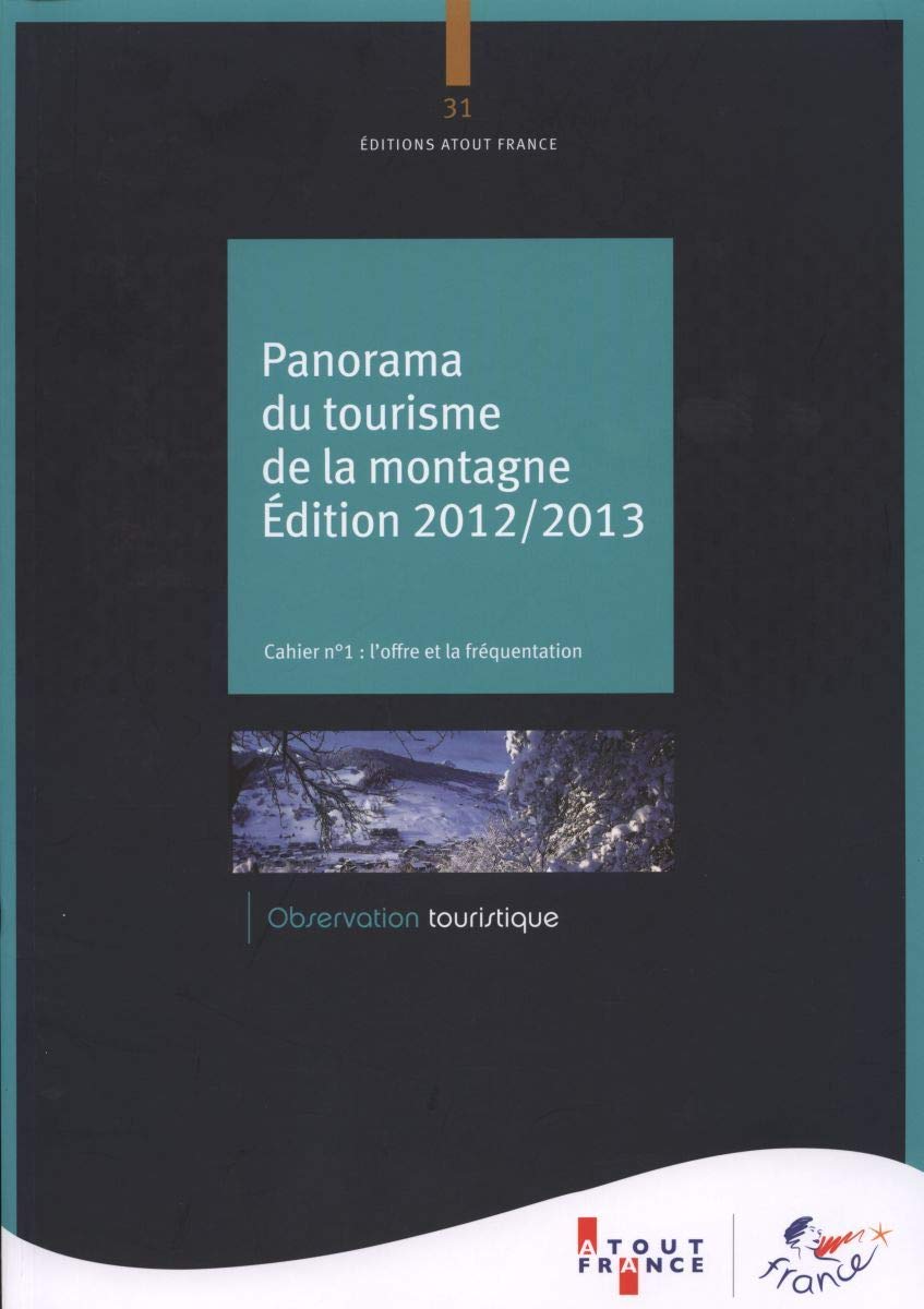 Panorama du tourisme de la montagne: Cahier n° 1 : l'offre et la fréquentation Books