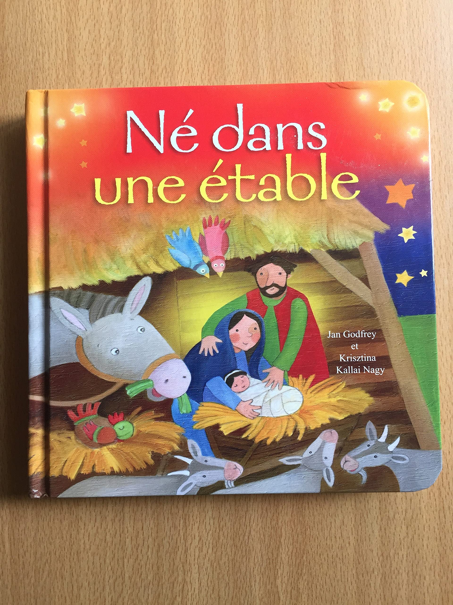 Né dans une étable Jan Godfrey and Krisztina Kállai Nagy book