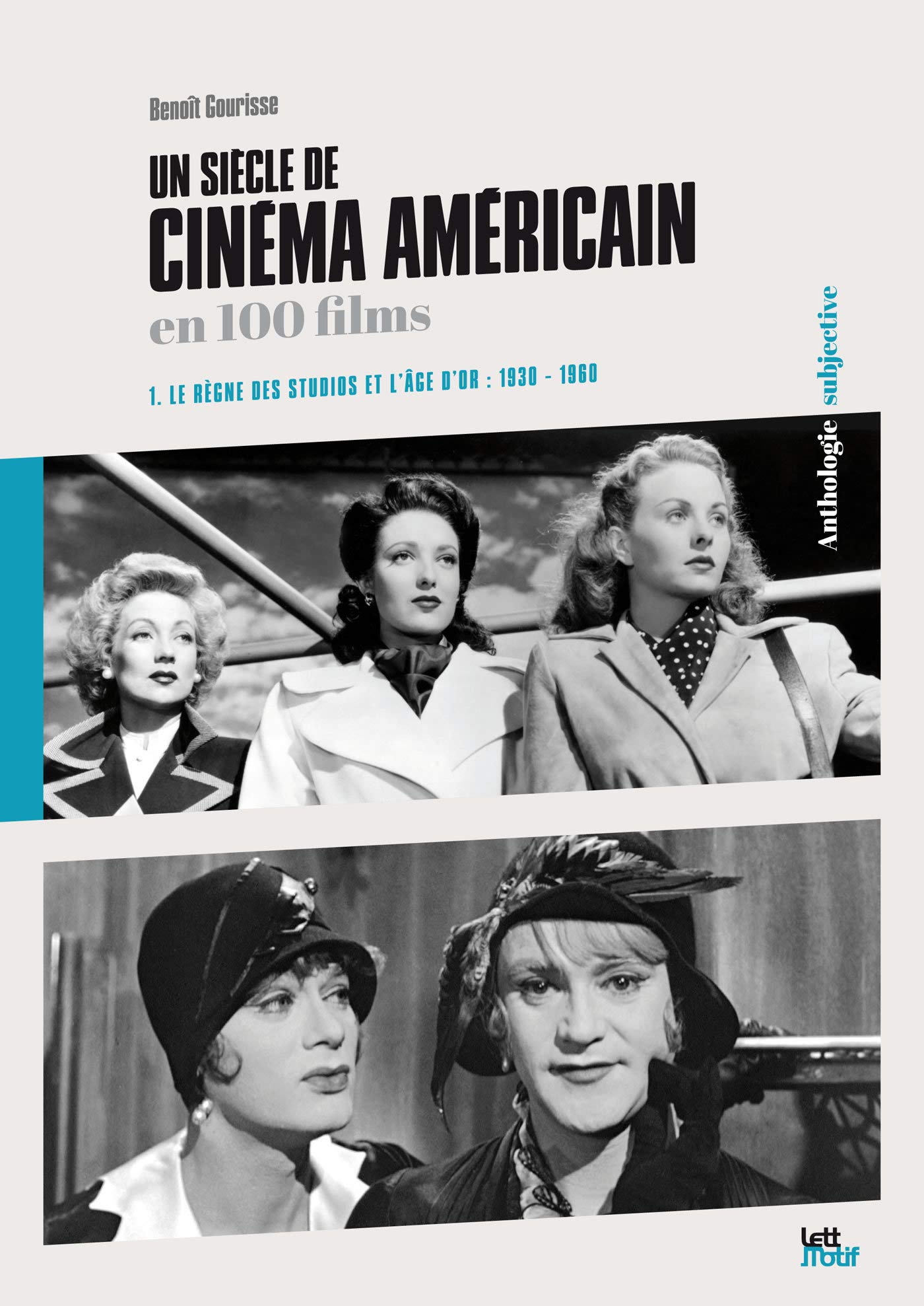 Un siècle de cinéma américain (1. 1930-1960) book
