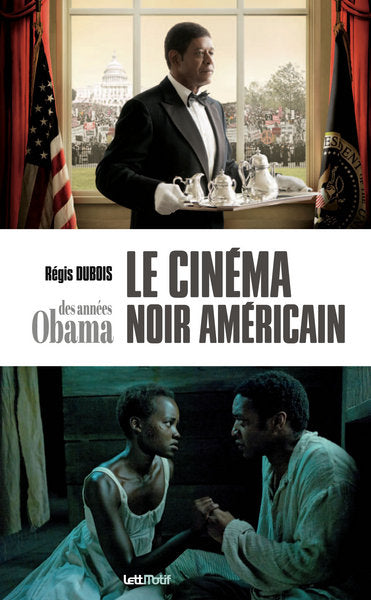Le cinéma noir américain des années Obama : 2009-2016 Film, Art & Culture