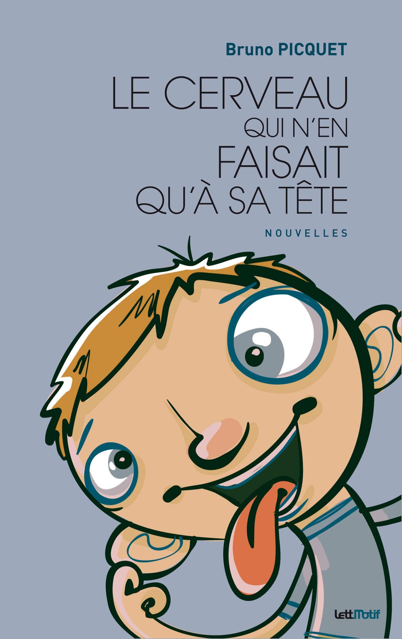 Le cerveau qui n'en faisait qu'à sa tête book