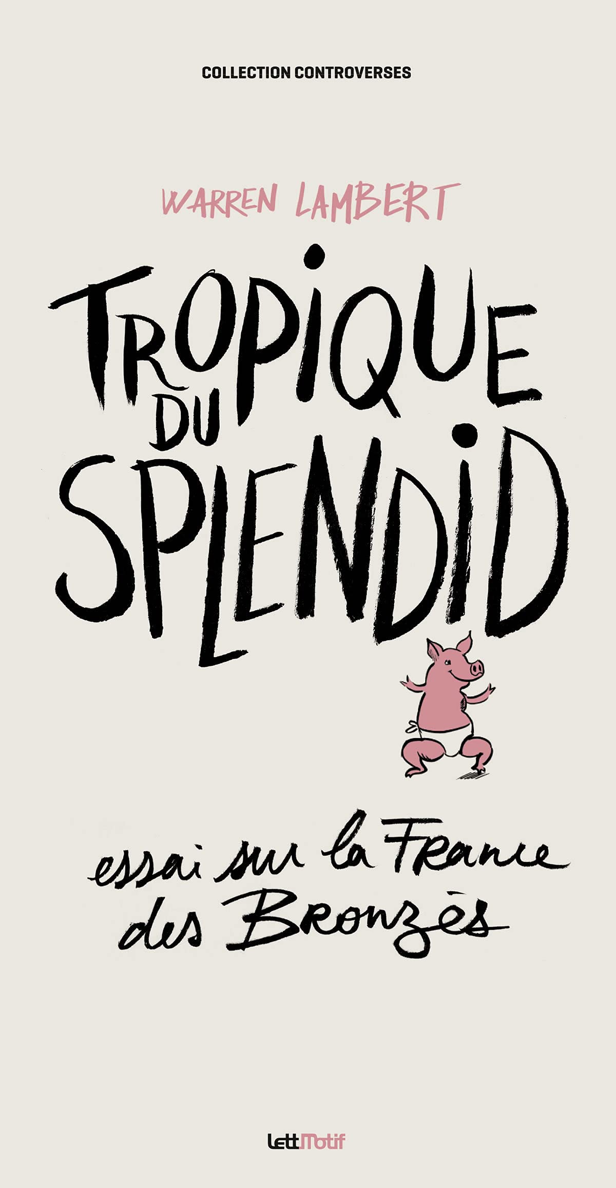 Tropique du Splendid, essai sur la France des Bronzés book