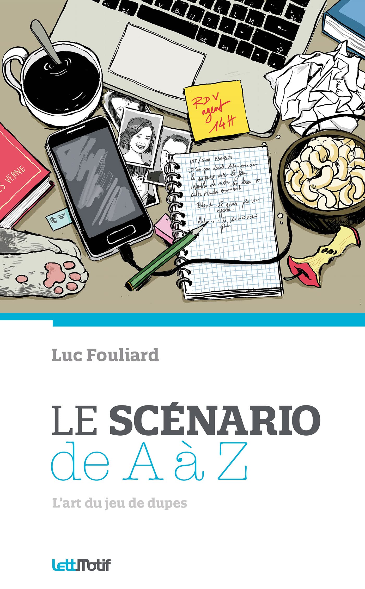 Le scénario de A à Z (ou comment écrire un scénario) book