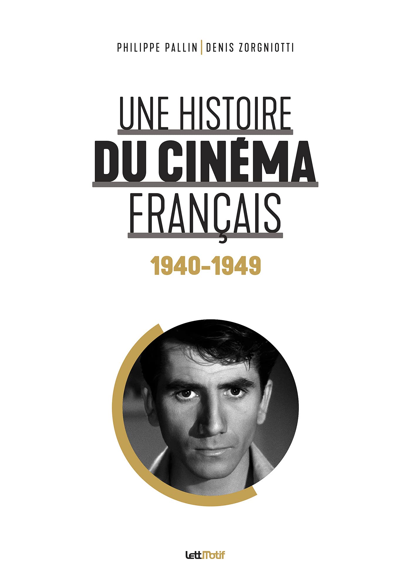 Une histoire du cinéma français : Tome 2, 1940-1949 book