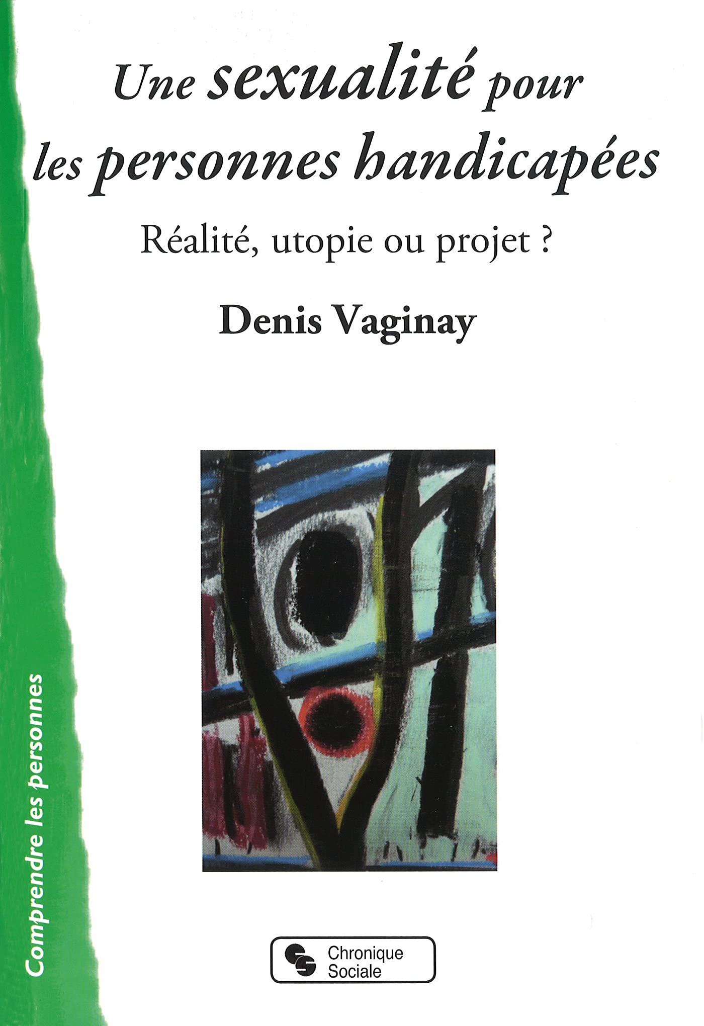 Sexualité pour les personnes handicapées (Une): Réalité, utopie ou projet ? book
