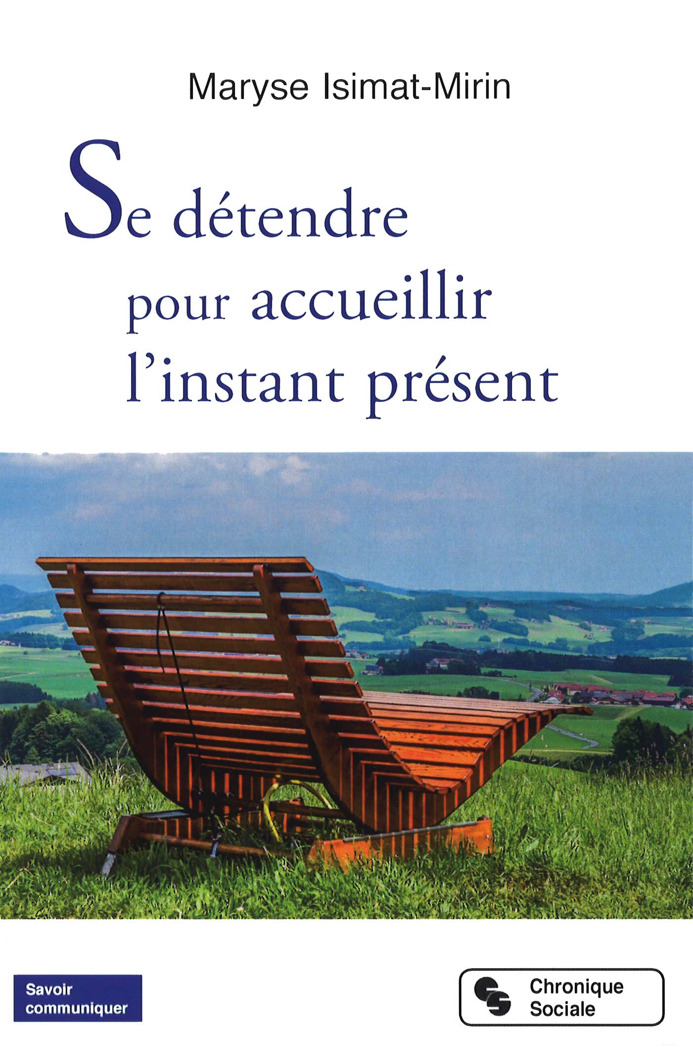 Se détendre pour accueillir l'instant présent book