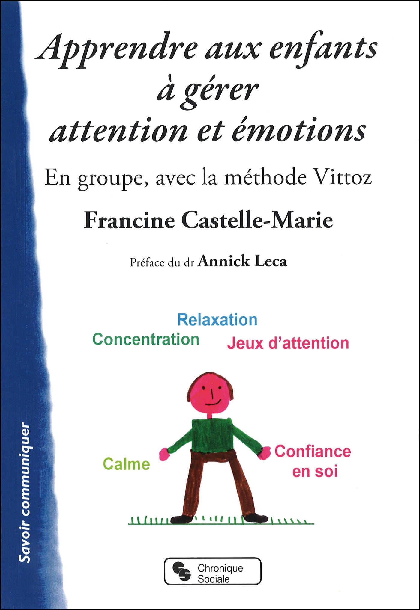 APPRENDRE AUX ENFANTS A GERER ATTENTION ET EMOTIONS book